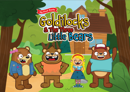 My First Panto: Goldilocks and the Three Little Bears